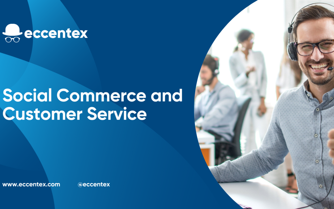 Social Commerce and Customer Service