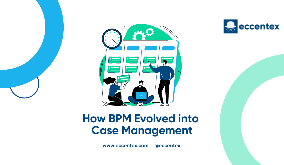 How BPM Evolved to Case Management
