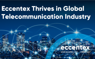 Eccentex Thrives in Global Telecommunications Industry